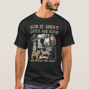 T-shirt Dieu Est Grand Les Chats Sont Bons Et Les Gens Son