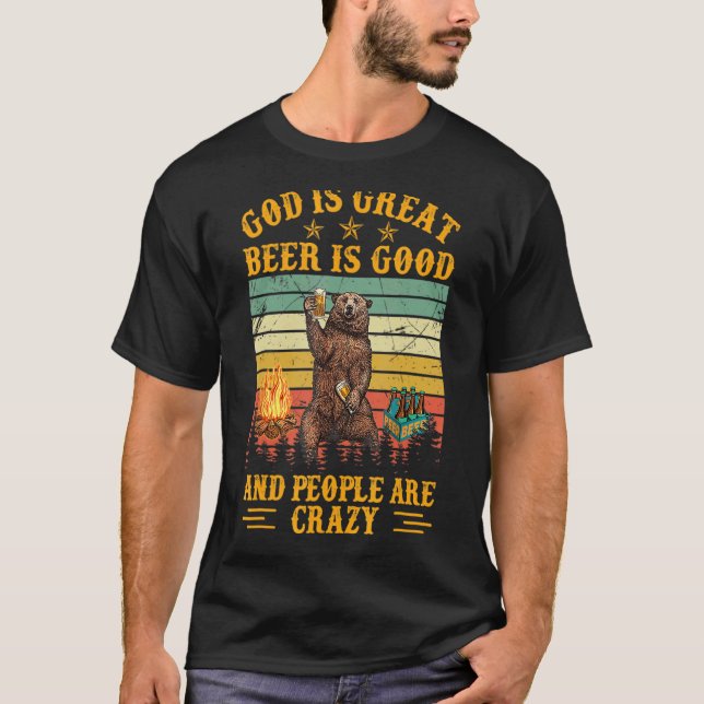 T-shirt Dieu Est Grande Bière Est Bonne Et Les Gens Sont F (Devant)