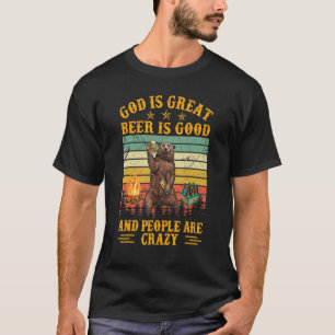 T-shirt Dieu Est Grande Bière Est Bonne Et Les Gens Sont F