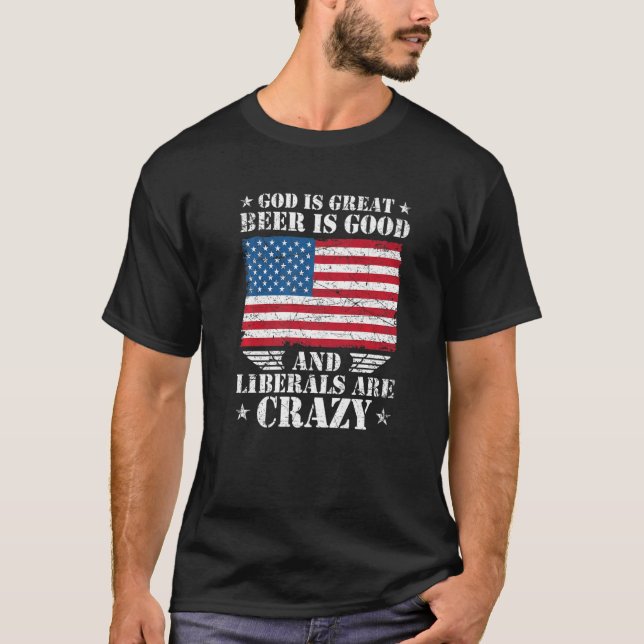 T-shirt Dieu Est Grande Bière Est Bonne Et Les Libéraux So (Devant)