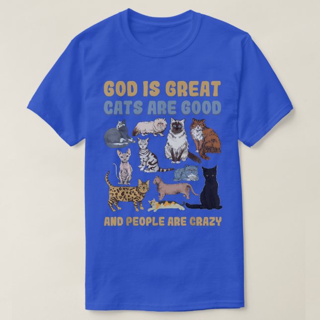 T-shirt Dieu Est Grands Chats Sont Bons Les Gens Sont Fous (Design devant)