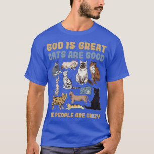 T-shirt Dieu Est Grands Chats Sont Bons Les Gens Sont Fous
