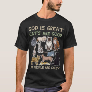 T-shirt Dieu Est Les Grands Chats Sont Bons Et Les Gens So