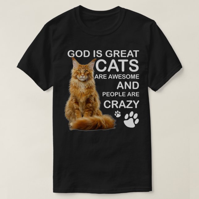T-shirt Dieu Est Les Grands Chats Sont Super Et Les Gens S (Design devant)