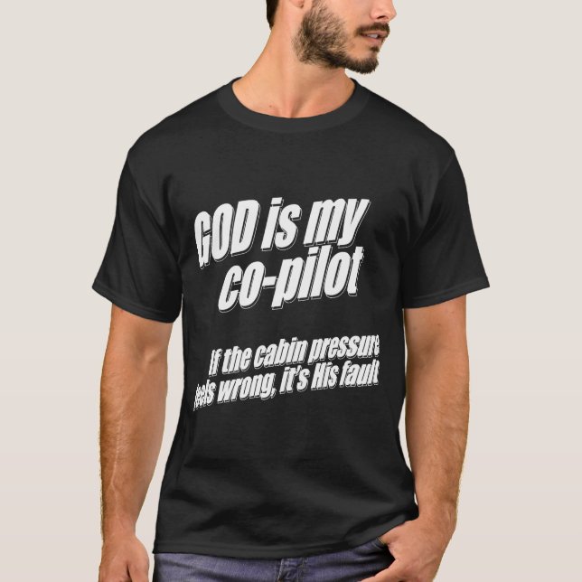 T-shirt Dieu est mon co-pilote responsable de pression de (Devant)