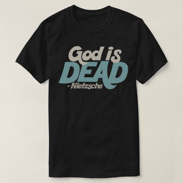 T-shirt Dieu est mort Nietzsche Citation 1 (Design devant)