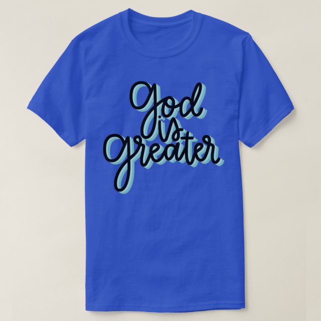 T-shirt Dieu est plus grand (Design devant)