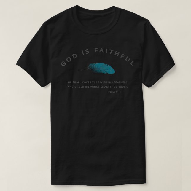 T-shirt Dieu est Psaume fidèle 91 KJV Écriture chrétienne  (Design devant)