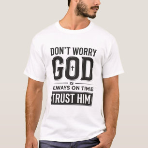 T-shirt Dieu est toujours à l'heure Christian Typography D