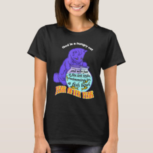 T-shirt Dieu est un chat affamé et nous sommes juste quelq