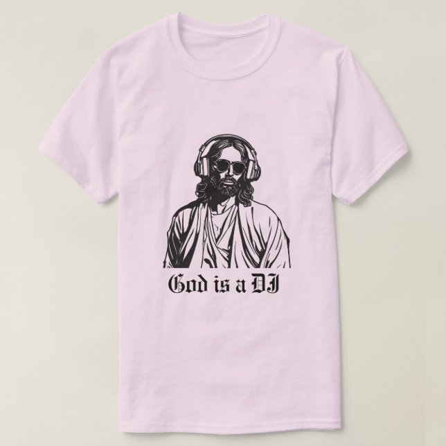 T-shirt Dieu est un DJ (Design devant)