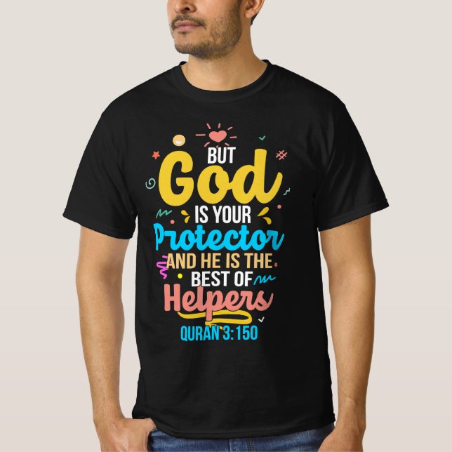 T-shirt Dieu est votre protecteur et le meilleur des aides (Devant)