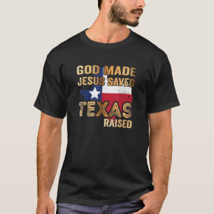 T-shirt Dieu fait Jésus sauvé Texas élevé