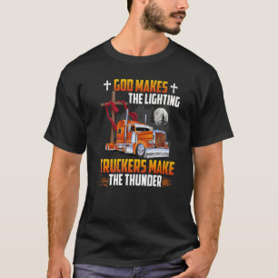 T-shirt Dieu Fait Les Camions D'Éclairage Faire Le Tonnerr