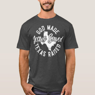 T-shirt Dieu fait Texas élevé Jésus sauvé