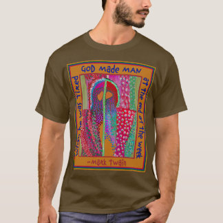 T-shirt Dieu fit l'homme à la fin de la semaine quand Il é