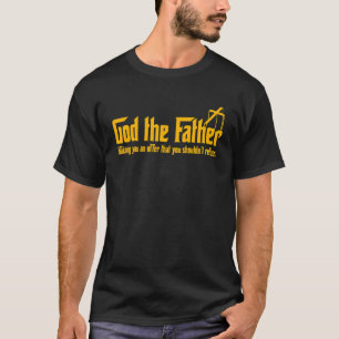 T-shirt Dieu Le Père Qui Vous Offre Ne Devrait Pas Refuser