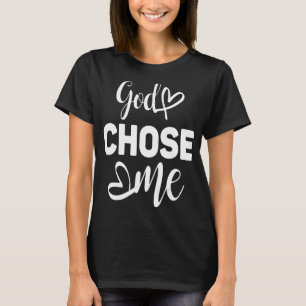 T-shirt Dieu M'A Choisi