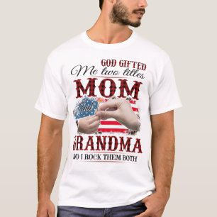 T-shirt Dieu m'a donné deux titres maman et Chemise