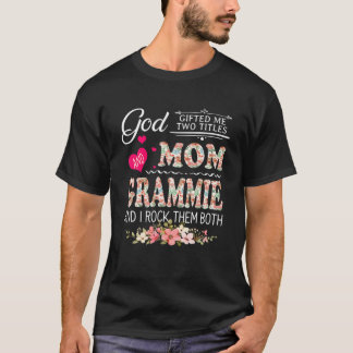 T-shirt Dieu M'A Donné Deux Titres Maman Et Grammie Flower