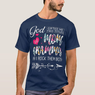 T-shirt Dieu M'A Donné Deux Titres Maman Et Grammy Flower