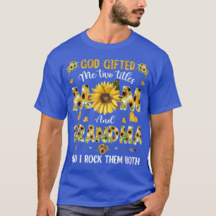 T-shirt Dieu M'A Donné Deux Titres Maman Et Grand-Mère Tou
