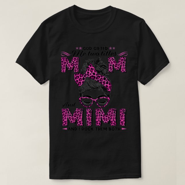 T-shirt Dieu m'a offert deux titres Maman Mimi Leopard Pin (Design devant)
