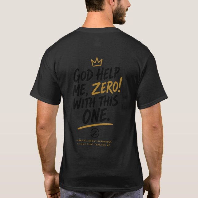 T-shirt Dieu m'aide, Zéro ! Avec celui-ci. Devant Crête Do (Dos)