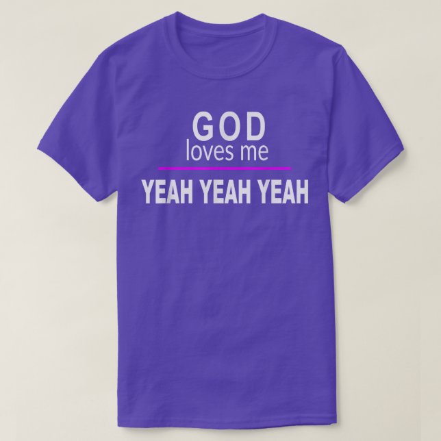 T-shirt Dieu m'aime YEAH YEAH YEAH Funny Mauvais Humour de (Design devant)