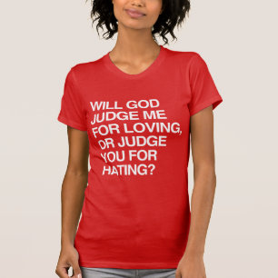 T-SHIRT DIEU ME JUGERA-T-IL POUR AVOIR AIMÉ