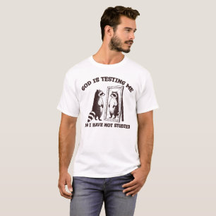 T-shirt Dieu me teste et je n'ai pas, Raccoon Funny