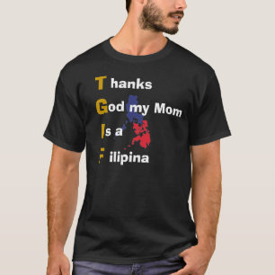 T-shirt Dieu merci ma maman est une Philippine