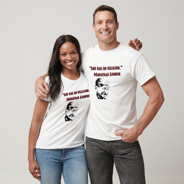 T-shirt Dieu n'avait aucune religion ! - Mahatma Gandhi (Unisexe)