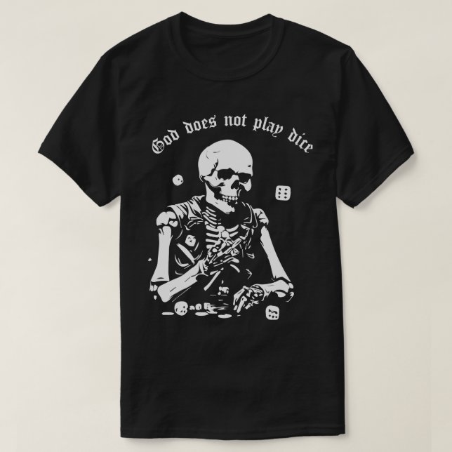 T-shirt Dieu ne joue pas aux dés 1 (Design devant)