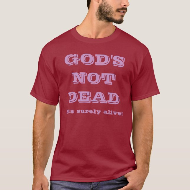 T-shirt Dieu non mort - il est sûrement vivant (Devant)