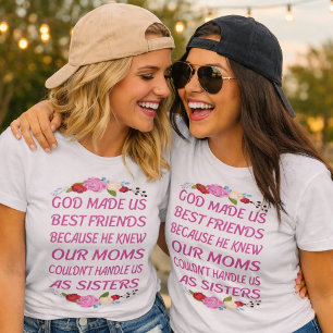 T-shirt Dieu nous a fait meilleurs amis et non sœurs T-Shi