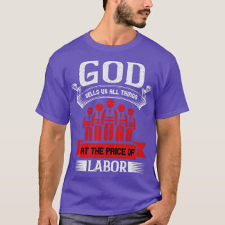 T-shirt Dieu Nous Vend Tout Au Prix Du Travail