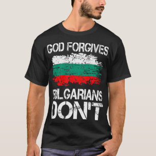 T-shirt Dieu pardonne aux Bulgares de ne pas donner