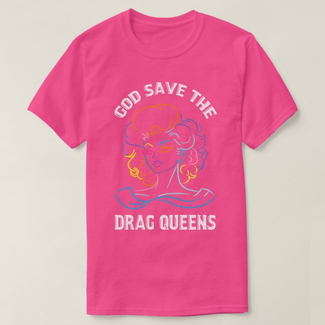 T-shirt Dieu Sauve Le Drag Queens Drag N'Est Pas Un Crime  (Design devant)