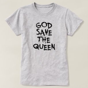 T-SHIRT DIEU SAUVER LA REINE