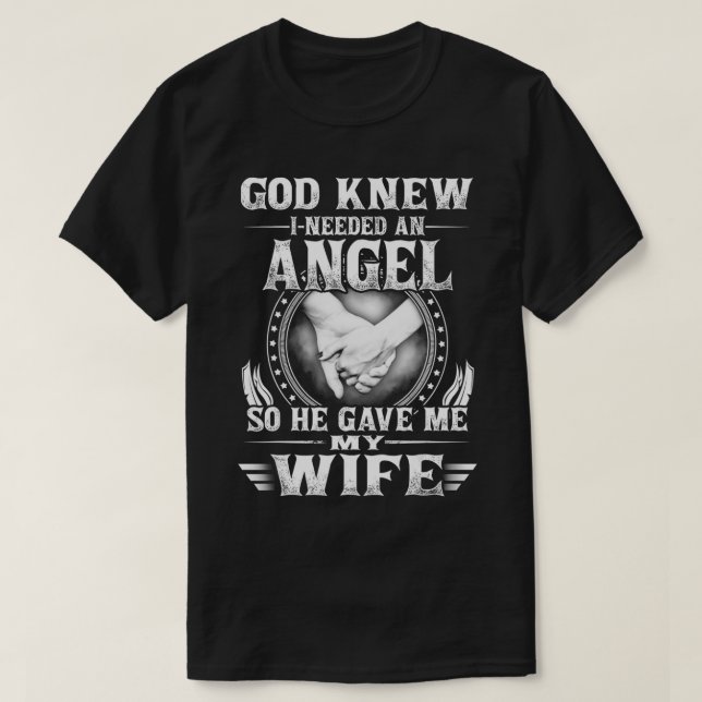T-shirt Dieu Savait Que J'Avais Besoin D'Un Ange Pour Me D (Design devant)