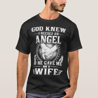 T-shirt Dieu Savait Que J'Avais Besoin D'Un Ange Pour Me D