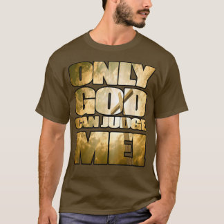 T-shirt Dieu seul peut me juger Religieux, Chrétienté chi