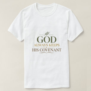 T-shirt Dieu tient toujours Sa promesse de l'alliance bibl
