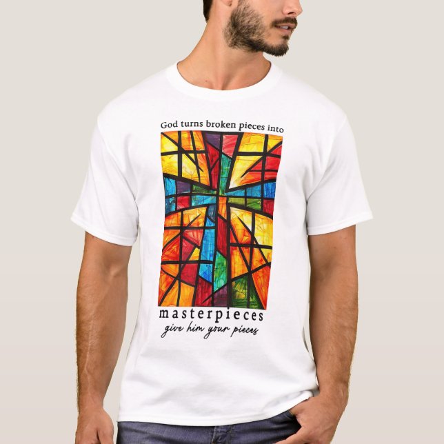 T-shirt Dieu Transforme Des Pièces Cassées En Chefs-D'Oeuv (Devant)