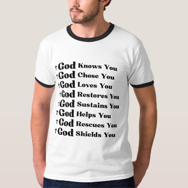 T-shirt Dieu Vous Connaît, Vous Aime, Vous Restaure Et Vou (Devant)