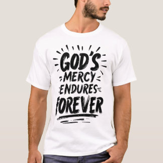 T-shirt Dieux miséricorde perdure éternellement Chrétienté