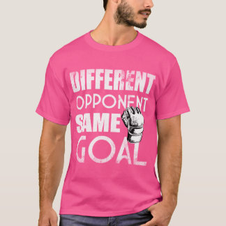 T-shirt Différent Adversaire Même Objectif - Citation de b