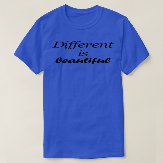 T-shirt différent est beau (Design devant)