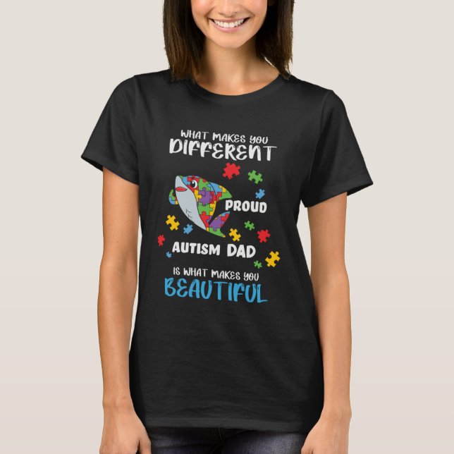 T-shirt Different Is What Make You Beautiful Proud Autism  (Devant)